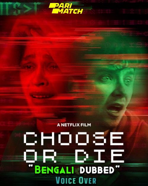 Choose or Die (2022) Bengali [Voice Over] Dubbed WEBRip download full movie